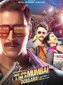 Once Upon Ay Time In Mumbai Dobaara!