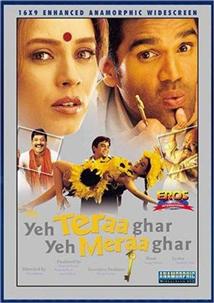 Yeh Teraa Ghar Yeh Meraa Ghar
